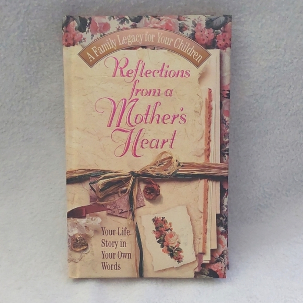 Journal: Reflections From A Mother's Heart